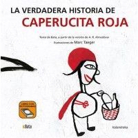 LA VERDADERA HISTORIA DE CAPERUCITA ROJA (BATA)