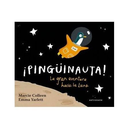 PINGÜINAUTA LA GRAN AVENTURA HACIA LA LUNA