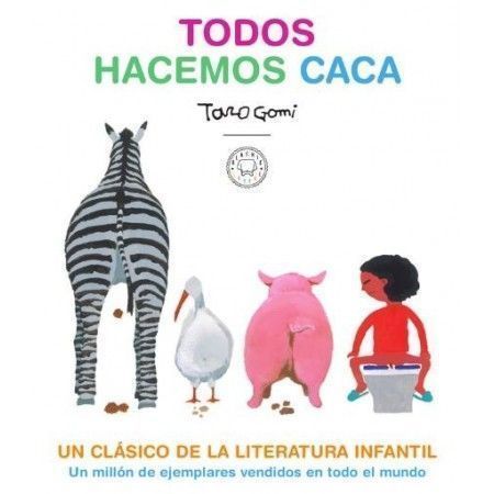 TODOS HACEMOS CACA (Taro Gomi)