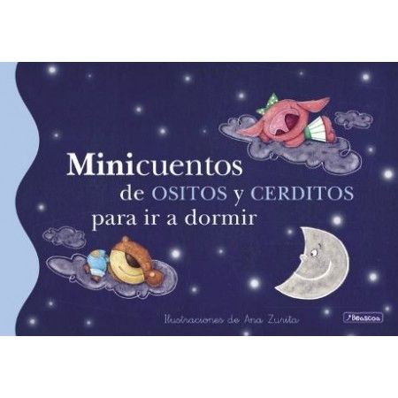 Minicuentos para ir a dormir. Ositos y cerditos