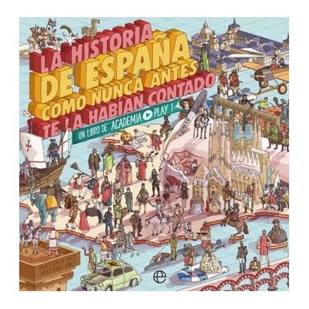 La historia de España como nunca antes te la habían contado