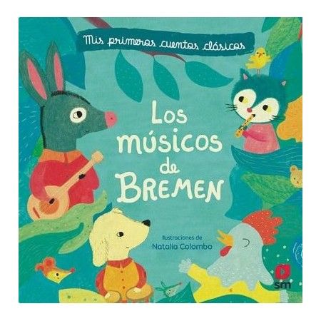 LOS MUSICOS DE BREMEN (NATALIA COLOMBO)