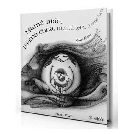 Mamá nido, mamá cuna, mamá teta, mamá luna