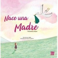 NACE UNA MADRE