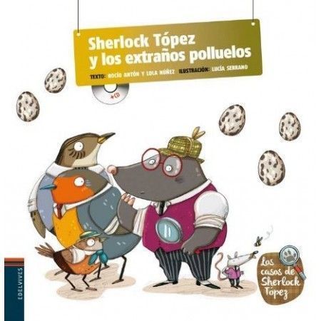 SHERLOCK TOPEZ Y LOS EXTRAÑOS POLLUELOS