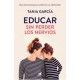EDUCAR SIN PERDER LOS NERVIOS