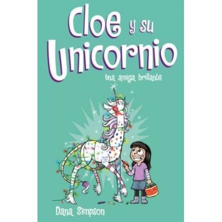 CLOE Y SU UNICORNIO 4. Una amiga brillante