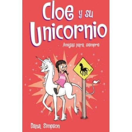 CLOE Y SU UNICORNIO 5. Amigas para siempre