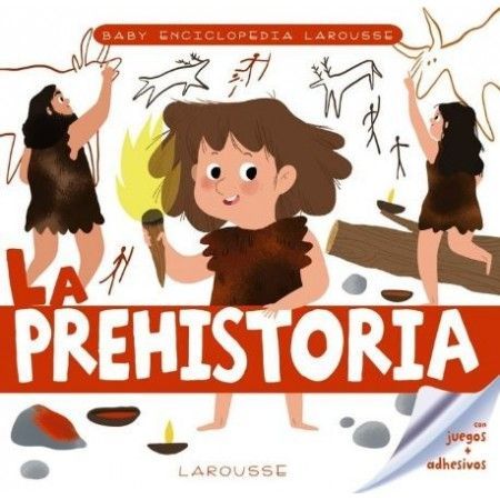 BABY ENCICLOPEDIA. LA PREHISTORIA