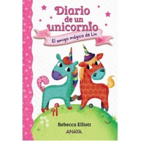 DIARIO DE UN UNICORNIO 1. EL AMIGO MÁGICO